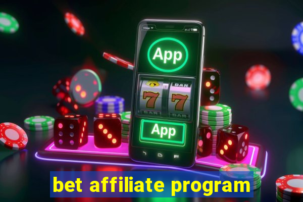 bet affiliate program